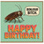 Birthday Card, Rude Cockroach Happy Birthday Card