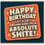 Birthday Card, Happy Birthday Let’s Get Drunk and Talk Absolute Shite Funny Birthday Card
