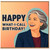 Birthday Card, Happy What - I - Call Birthday Card