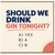 Birthday Card, Should We Drink Gin Tonight Humorous Alcohol Card