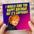 Birthday Card, I Would Sing You Happy Birthday But It’s Copyright Card
