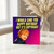 Birthday Card, I Would Sing You Happy Birthday But It’s Copyright Card