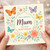 For a Special Mum on Your Birthday Card - Floral and Butterfly Design - Heartfelt Mum Birthday Card for Her