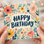 Birthday Card, Floral Happy Birthday Card