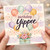 Birthday Card, It's Your Birthday Yippee Balloon and Floral Design