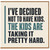 Birthday Card, I’ve Decided Not to Have Kids Humorous Greeting Card