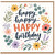 Birthday Card, Happy Happy Birthday Floral Greeting Card