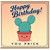 Birthday Card, Funny Happy Birthday You Prick Cactus Card