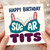 Birthday Card, Happy Birthday Sugar Tits Cheeky Card