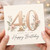 40th Birthday Card, Floral Happy Birthday Card for Her, Elegant 40 Today Birthday Card