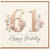 61st Birthday Card, Floral Happy Birthday Card