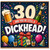 30th Birthday Card, And You're Still A Dickhead Beer Card