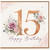 15th Birthday Card, Floral Rose Gold Number 15 Happy Birthday Card