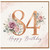 84th Birthday Card, Floral Happy Birthday Card for Her
