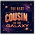 Cousin Card, The Best Cousin in the Galaxy Greeting Card