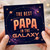 Papa Birthday Card, The Best Papa in the Galaxy Space Card