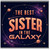 Sister Card, The Best Sister in the Galaxy Greeting Card