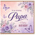 Papa Birthday Card, To an Amazing Papa Happy Birthday Floral Butterfly Card