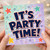 Birthday Card, It's Party Time Celebration Card