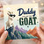 Birthday Card, You Are The GOAT Funny Card