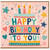 Birthday Card, Happy Birthday To You Card