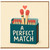 Birthday Card, A Perfect Match Romantic Card