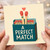 Birthday Card, A Perfect Match Romantic Card
