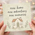 Birthday Card, New Adventures New Memories Housewarming Congratulations Card