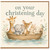 Birthday Card, Cute Baby Animals in Boat On Your Christening Day Card