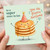 Birthday Card, You Are Flippin Awesome Pancake Card