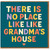 Grandma Card - There Is No Place Like Like Grandma's House - Colourful Typography Heart Design for Nan, Nanny or Gran - Ideal for Mother's Day, Birthday or Just Because