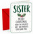 Sister Christmas Card, Holly Berries Funny Message