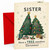 Sister Christmas Card, Cute Christmas Trees and Presents