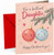 Daughter Christmas Card Cute Baubles and Pine Branch
