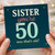 Sister You're 50 Now That's Old - Funny 50th Birthday Card for Sister