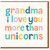 Grandma I Love You More Than Unicorns Card - Colourful Typography Grandmother Greeting, Cute Card for Nan, Birthday or Just Because