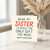 Funny Sister Birthday Card - 'Being My Sister Is Really The Only Gift You Need' Bold Typographic Design
