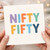 Nifty Fifty 50th Birthday Card - Colourful Bold Letters Design - Fun Milestone Card for Him or Her, Friend or Family