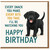 Funny Dog Birthday Card - Black Labrador Puppy Illustration - 'Every Snack You Make, Every Bite You Take, I'll Be Watching You' - For Dog Lovers, Friends, Him or Her