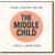 Funny Middle Child Card - Even Though You're The Middle Child I Still Love You - Sibling Birthday Card for Brother or Sister