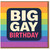 Big Gay Birthday Card - Rainbow Pride Design, Funny LGBTQ+ Birthday Card for Friend, Partner or Best Mate