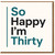 30th Birthday Card - So Happy I'm Thirty - Bold Minimal Typography in Teal and Black - Funny Milestone Card for Him, Her or Friend