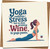 Funny Yoga and Wine Greeting Card – Humorous Birthday Card for Her or Friend, Blank Inside, 145mm x 145mm Square with Kraft Envelope