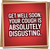 Funny Get Well Soon Card – 'Your Cough Is Absolutely Disgusting' – 145mm x 145mm Square Greeting Card with Kraft Envelope – Rude Humor Recovery Card for Friends Family Coworkers