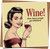 Funny Wine Greeting Card – Retro Lady Humor ‘Wine! How Classy People Get Shitfaced’ – 145mm x 145mm Square – Blank Inside – Birthday Friendship Celebration – Includes Kraft Envelope