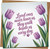 Sympathy Card - Loved Ones Never Leave Us They Walk Beside Us Every Day - Purple Tulips - 145mm x 145mm - Blank Inside - Kraft Envelope Included - Bereavement Condolence Pet Loss