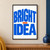 Bold blue words “BRIGHT” and “IDEA” stacked on a warm-white background with a small orange rectangle between them.; frame shown for styling only