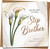 Sympathy Card for Loss of Step Brother - Calla Lily Design - 145mm x 145mm Square - With Kraft Envelope - Condolence Greeting Card