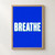 The word BREATHE in large white geometric letters with a mint-green offset shadow on a vivid cobalt-blue background.; frame shown for styling only