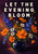Ivory uppercase words “LET THE EVENING BLOOM” above a colorful bouquet of orange, blue, and white flowers in a dark blue vase.